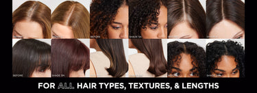 For all hair types, textures, and lengths